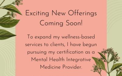Certified Mental Health Integrative Medicine Provider & Office Updates