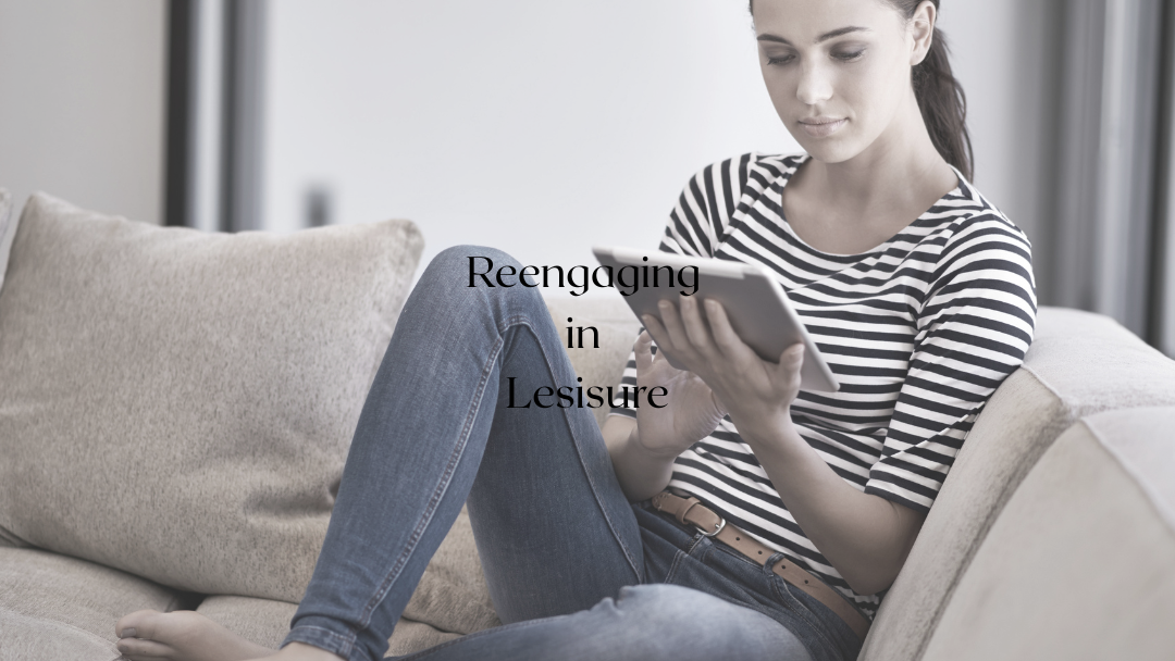 Reengaging in Leisure Dr. Spiegelhoff & Associates